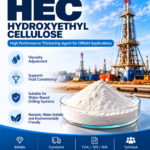 HEC Hydroxyethyl Cellulose for Oilfield Applications